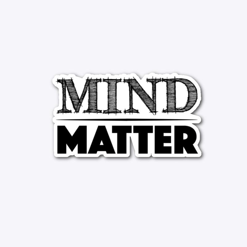 Mind Over Matter