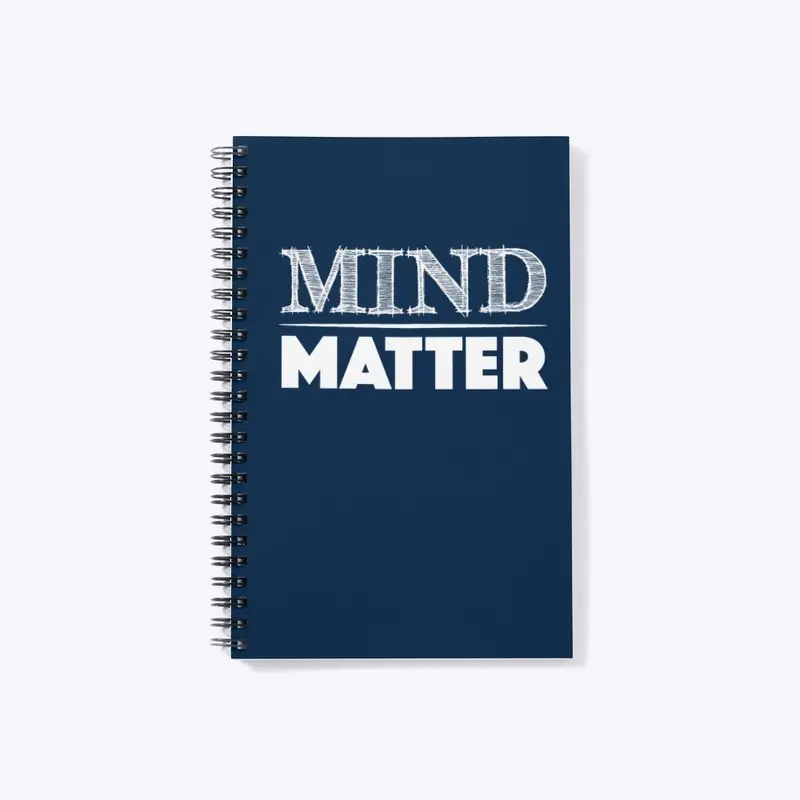 Mind Over Matter